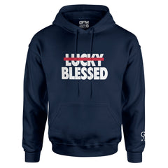 Not Lucky But Blessed Hoodie